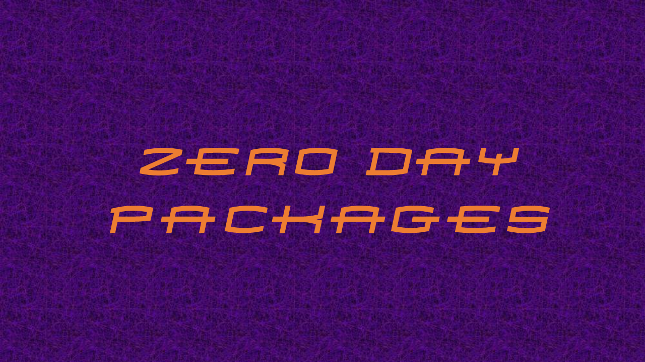 Zero Day Packages